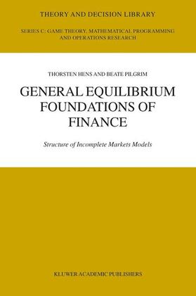 Pilgrim / Hens | General Equilibrium Foundations of Finance | Buch | 978-1-4419-5333-9 | sack.de