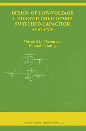 Luong / Cheung |  Design of Low-Voltage CMOS Switched-Opamp Switched-Capacitor Systems | Buch |  Sack Fachmedien