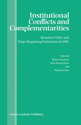 Franzese / Schürz / Mooslechner |  Institutional Conflicts and Complementarities | Buch |  Sack Fachmedien