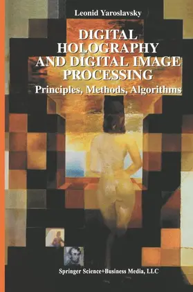 Yaroslavsky | Digital Holography and Digital Image Processing | Buch | 978-1-4419-5397-1 | sack.de