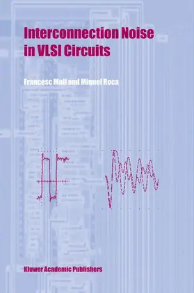 Roca / Moll |  Interconnection Noise in VLSI Circuits | Buch |  Sack Fachmedien