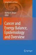 Berger |  Cancer and Energy Balance, Epidemiology and Overview | Buch |  Sack Fachmedien