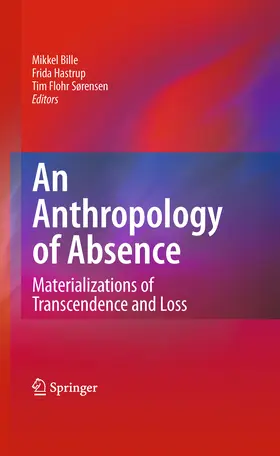 Bille / Hastrup / Soerensen |  An Anthropology of Absence | eBook | Sack Fachmedien