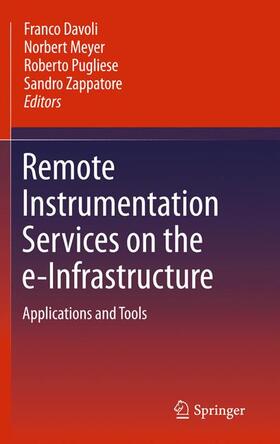 Davoli / Meyer / Pugliese | Remote Instrumentation Services on the e-Infrastructure | Buch | 978-1-4419-5573-9 | sack.de