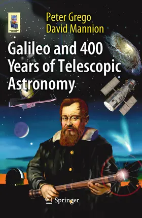 Grego / Mannion |  Galileo and 400 Years of Telescopic Astronomy | eBook | Sack Fachmedien