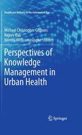 Gibbons / Bali / Wickramasinghe |  Perspectives of Knowledge Management in Urban Health | Buch |  Sack Fachmedien