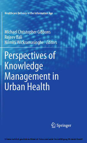 Gibbons / Bali / Wickramasinghe |  Perspectives of Knowledge Management in Urban Health | eBook | Sack Fachmedien