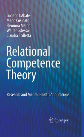 L'Abate / Cusinato / Maino | Relational Competence Theory | Buch | 978-1-4419-5664-4 | sack.de