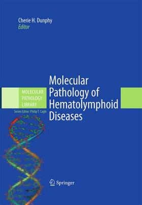 Dunphy | Molecular Pathology of Hematolymphoid Diseases | Buch | 978-1-4419-5697-2 | sack.de