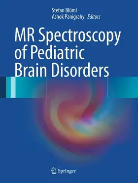 Blüml / Panigrahy |  MR Spectroscopy of Pediatric Brain Disorders | eBook | Sack Fachmedien