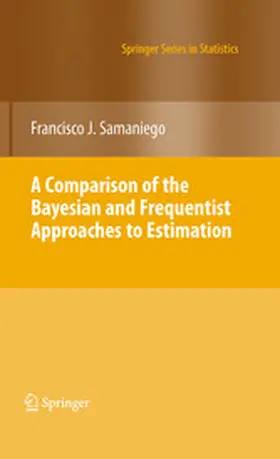 Samaniego | A Comparison of the Bayesian and Frequentist Approaches to Estimation | E-Book | www.sack.de