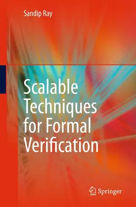 Ray |  Scalable Techniques for Formal Verification | Buch |  Sack Fachmedien