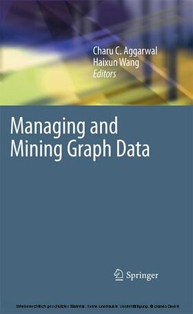 Aggarwal / Wang | Managing and Mining Graph Data | E-Book | sack.de