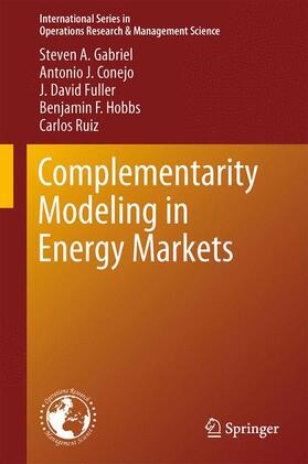 Gabriel / Conejo / Ruiz | Complementarity Modeling in Energy Markets | Buch | 978-1-4419-6122-8 | sack.de