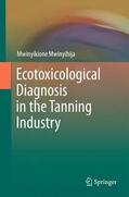 Mwinyihija |  Ecotoxicological Diagnosis in the Tanning Industry | Buch |  Sack Fachmedien