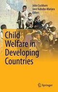Cockburn / Kabubo-Mariara |  Child Welfare in Developing Countries | Buch |  Sack Fachmedien