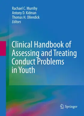 Murrihy / Ollendick / Kidman |  Clinical Handbook of Assessing and Treating Conduct Problems in Youth | Buch |  Sack Fachmedien