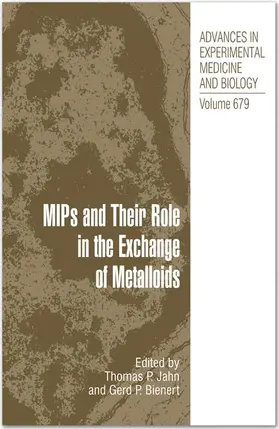Jahn / Bienert |  MIPS and Their Roles in the Exchange of Metalloids | Buch |  Sack Fachmedien