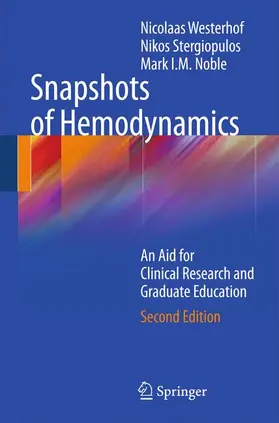 Westerhof / Stergiopulos / Noble | Snapshots of Hemodynamics | Buch | 978-1-4419-6362-8 | www.sack.de