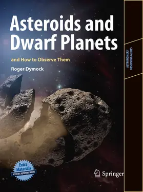 Dymock |  Asteroids and Dwarf Planets and How to Observe Them | eBook | Sack Fachmedien