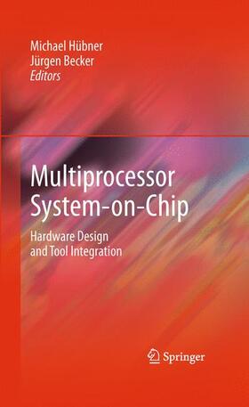 Hübner / Becker | Multiprocessor System-On-Chip | Buch | 978-1-4419-6459-5 | sack.de