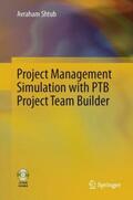 Shtub |  Project Management Simulation with PTB-Project Team Builder | Buch |  Sack Fachmedien