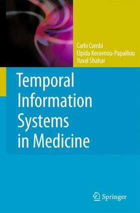 Combi / Keravnou-Papailiou / Shahar | Temporal Information Systems in Medicine | Buch | 978-1-4419-6542-4 | sack.de