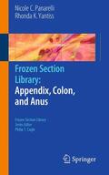 Panarelli / Yantiss |  Frozen Section Library: Appendix, Colon, and Anus | Buch |  Sack Fachmedien