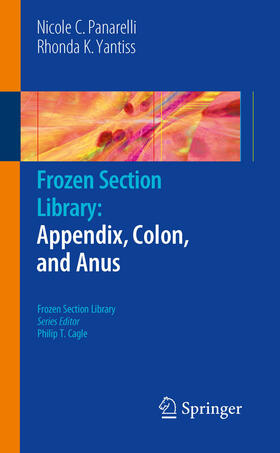 Panarelli / Yantiss | Frozen Section Library: Appendix, Colon, and Anus | E-Book | sack.de