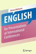 Wallwork |  English for Presentations at International Conferences | Buch |  Sack Fachmedien
