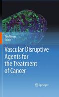 Meyer |  Vascular Disruptive Agents for the Treatment of Cancer | Buch |  Sack Fachmedien