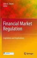 Tatom |  Financial Market Regulation | eBook | Sack Fachmedien