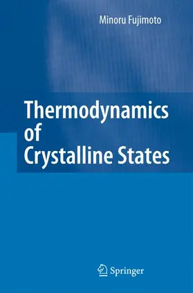 Fujimoto |  Thermodynamics of Crystalline States | Buch |  Sack Fachmedien