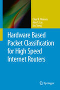 Meiners / Liu / Torng |  Hardware Based Packet Classification for High Speed Internet Routers | eBook | Sack Fachmedien