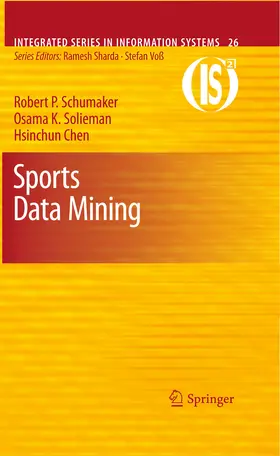 Schumaker / Solieman / Chen |  Sports Data Mining | eBook | Sack Fachmedien