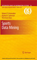 Schumaker / Solieman / Chen |  Sports Data Mining | eBook | Sack Fachmedien