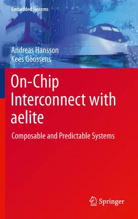 Hansson / Goossens |  On-Chip Interconnect with aelite | eBook | Sack Fachmedien