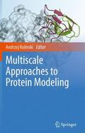 Kolinski |  Multiscale Approaches to Protein Modeling | Buch |  Sack Fachmedien