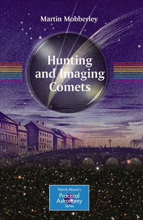 Mobberley |  Hunting and Imaging Comets | eBook | Sack Fachmedien