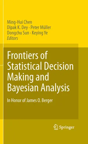 Chen / Müller / Sun |  Frontiers of Statistical Decision Making and Bayesian Analysis | eBook | Sack Fachmedien