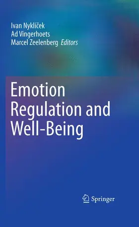 Nyklícek / Nyklícek / Vingerhoets |  Emotion Regulation and Well-Being | Buch |  Sack Fachmedien