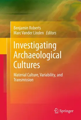 Roberts / Vander Linden | Investigating Archaeological Cultures | Buch | 978-1-4419-6969-9 | www.sack.de