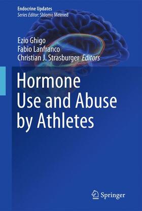Ghigo / Strasburger / Lanfranco |  Hormone Use and Abuse by Athletes | Buch |  Sack Fachmedien