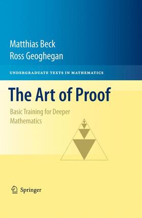 Beck / Geoghegan | The Art of Proof | Buch | 978-1-4419-7022-0 | sack.de
