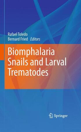Toledo / Fried | Biomphalaria Snails and Larval Trematodes | Buch | 978-1-4419-7027-5 | sack.de