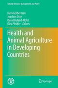 Zilberman / Otte / Roland-Holst |  Health and Animal Agriculture in Developing Countries | eBook | Sack Fachmedien