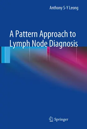 Leong |  A Pattern Approach to Lymph Node Diagnosis | eBook | Sack Fachmedien