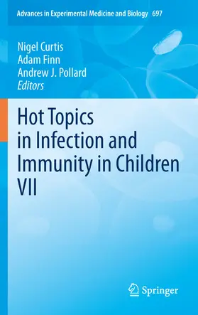 Curtis / Finn / Pollard |  Hot Topics in Infection and Immunity in Children VII | eBook | Sack Fachmedien
