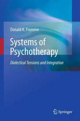 Fromme | Systems of Psychotherapy | Buch | 978-1-4419-7307-8 | www.sack.de