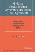 Wieder / Yahyapour / Ziegler |  Grids and Service-Oriented Architectures for Service Level Agreements | eBook | Sack Fachmedien